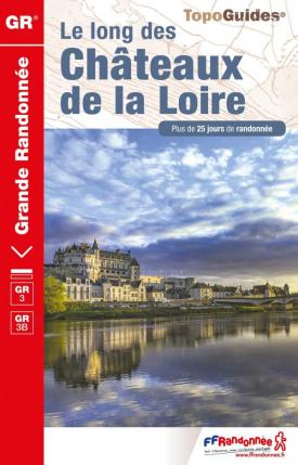 Topo-Guide Le long des Châteaux de la Loire
